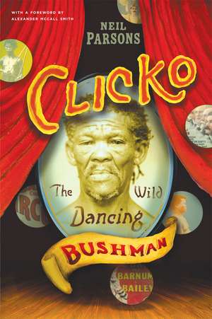 Clicko: The Wild Dancing Bushman de Neil Parsons