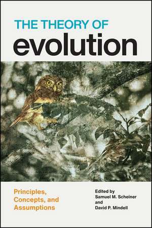 The Theory of Evolution: Principles, Concepts, and Assumptions de Samuel M. Scheiner