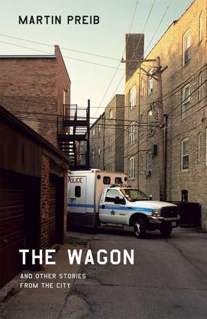 The Wagon and Other Stories from the City de Martin Preib