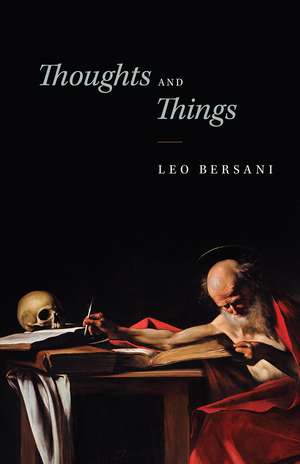 Thoughts and Things de Leo Bersani