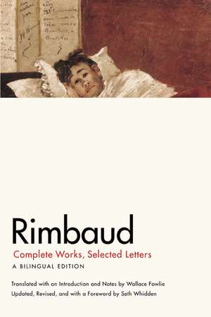 Rimbaud: Complete Works, Selected Letters, a Bilingual Edition de Jean Nicholas Arthur Rimbaud