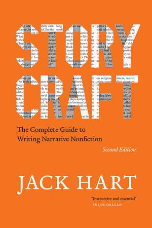 Storycraft, Second Edition: The Complete Guide to Writing Narrative Nonfiction de Jack Hart