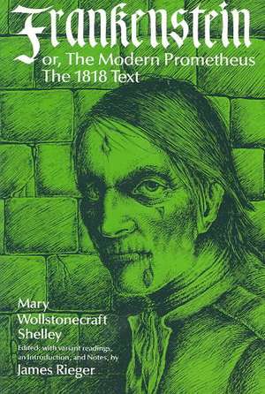 Frankenstein, or the Modern Prometheus: The 1818 Text de Mary Wollstonecraft Shelley