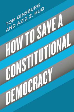 How to Save a Constitutional Democracy de Tom Ginsburg