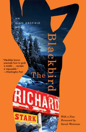 The Blackbird: An Alan Grofield Novel de Richard Stark