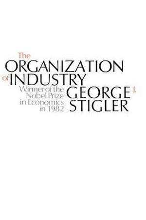 The Organization of Industry de George J. Stigler