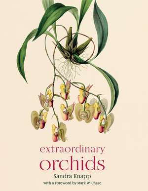 Extraordinary Orchids de Sandra Knapp