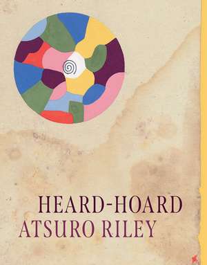 Heard-Hoard de Atsuro Riley