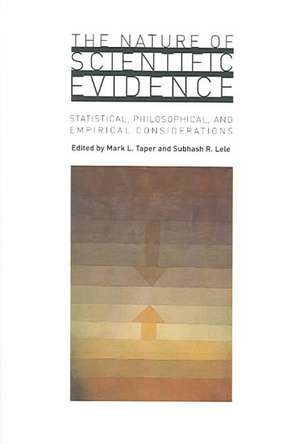 The Nature of Scientific Evidence: Statistical, Philosophical, and Empirical Considerations de Mark L. Taper