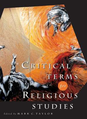 Critical Terms for Religious Studies de Mark C. Taylor