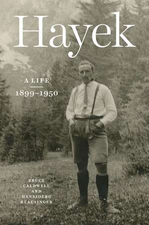 Hayek: A Life, 1899–1950 de Bruce Caldwell