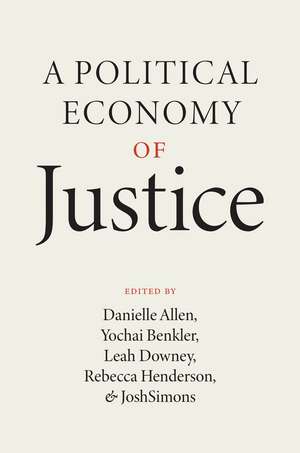 A Political Economy of Justice de Danielle Allen