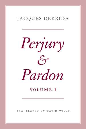 Perjury and Pardon, Volume I de Jacques Derrida