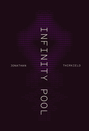 Infinity Pool de Jonathan Thirkield