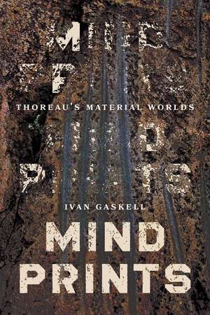 Mindprints: Thoreau's Material Worlds de Ivan Gaskell