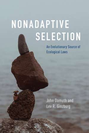 Nonadaptive Selection: An Evolutionary Source of Ecological Laws de John Damuth