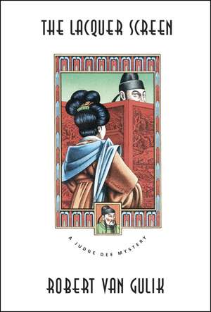 The Lacquer Screen: A Chinese Detective Story de Robert van Gulik