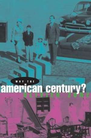 Why the American Century? de Olivier Zunz