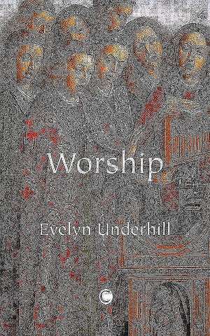 Worship de Evelyn Underhill