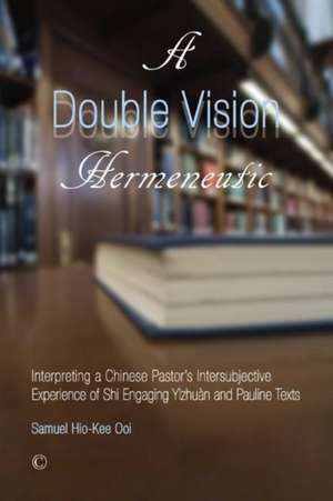 Double Vision Hermeneutic de Hio Kee Samuel Ooi