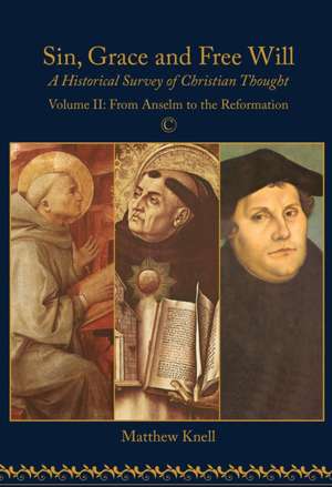 Sin, Grace and Freewill de Matthew Knell