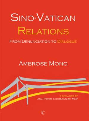 Sino-Vatican Relations de Ambrose Mong