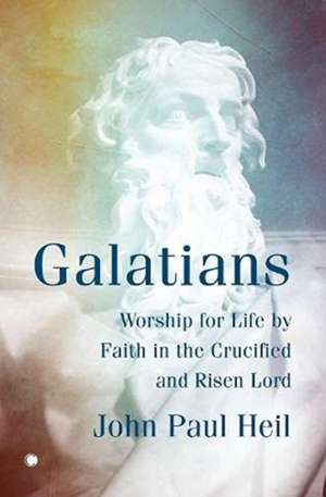 Galatians de John Paul Heil