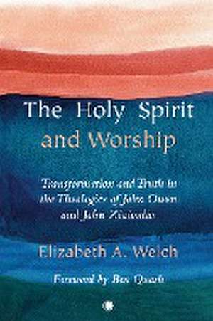 Holy Spirit and Worship de Elizabeth A. Welch