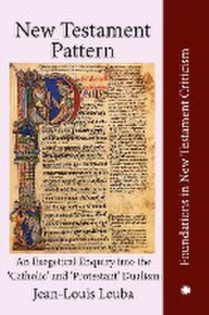 New Testament Pattern de Jean-Louis Leuba