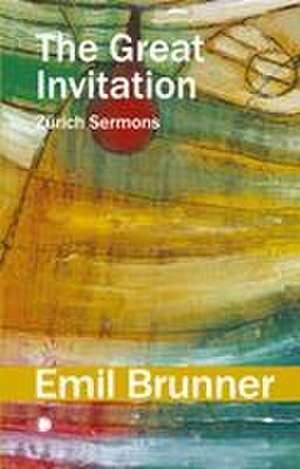 The Great Invitation de Emil Brunner