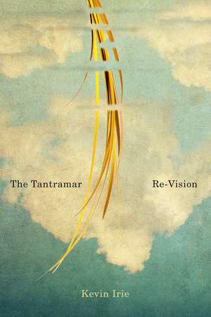 The Tantramar Re-Vision de Kevin Irie