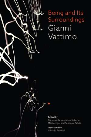 Being and Its Surroundings de Gianni Vattimo