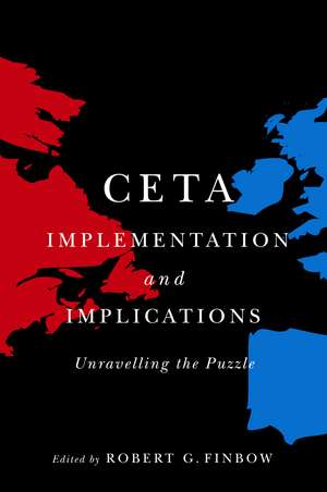 CETA Implementation and Implications: Unravelling the Puzzle de Robert G. Finbow