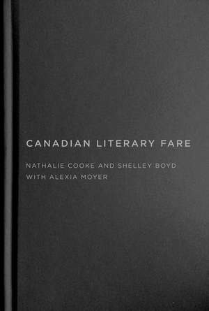 Canadian Literary Fare de Nathalie Cooke