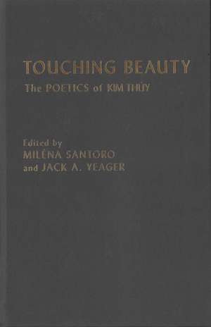 Touching Beauty: The Poetics of Kim Thúy de Miléna Santoro