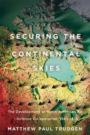 Securing the Continental Skies de Matthew Paul Trudgen