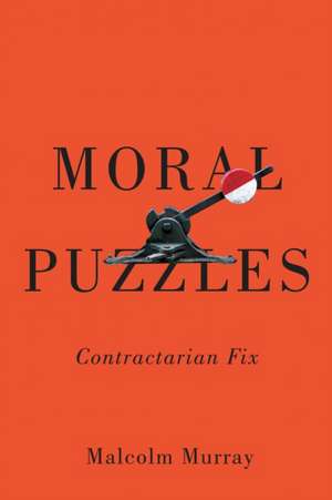Moral Puzzles de Malcolm Murray