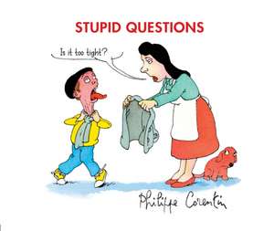 Stupid Questions de Philippe Corentin