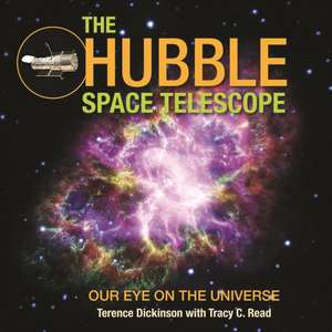 The Hubble Space Telescope de Terence Dickinson