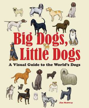 Big Dogs, Little Dogs de Jim Medway