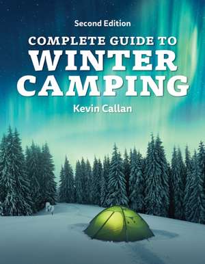 Complete Guide to Winter Camping de Kevin Callan