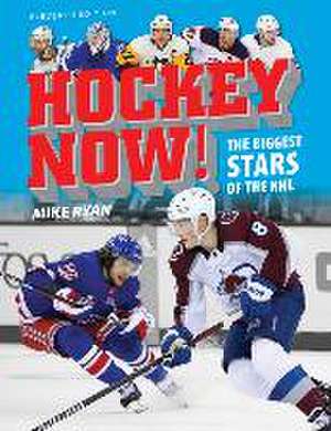 Hockey Now! de Mike Ryan