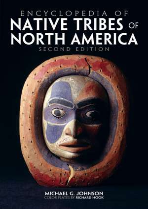 Encyclopedia of Native Tribes of North America de Michael G Johnson