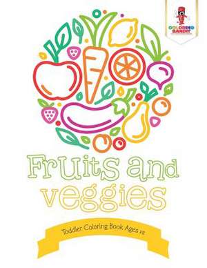 Fruits and Veggies de Coloring Bandit