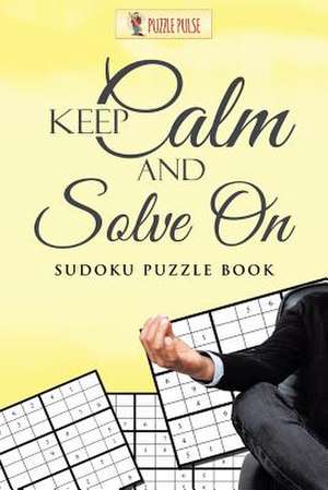 Keep Calm and Solve on de Puzzle Pulse