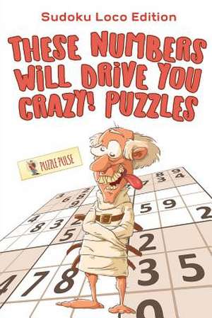 These Numbers Will Drive You Crazy! Puzzles de Puzzle Pulse