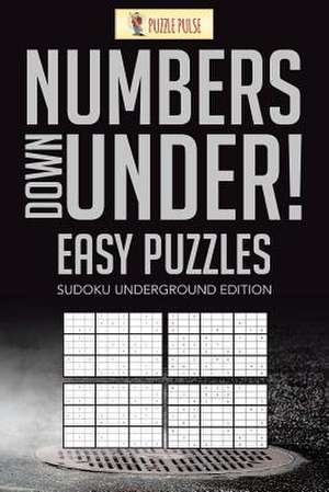 Numbers Down Under! Easy Puzzles de Puzzle Pulse