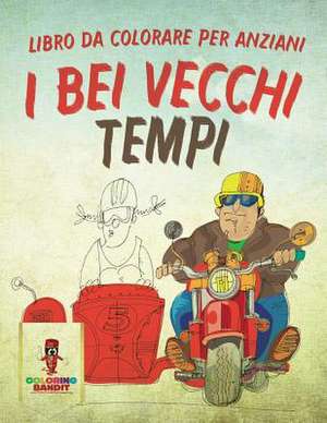 I Bei Vecchi Tempi de Coloring Bandit