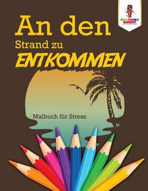 An Den Strand Zu Entkommen de Coloring Bandit