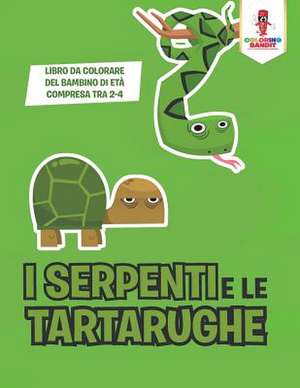 I Serpenti E Le Tartarughe de Coloring Bandit